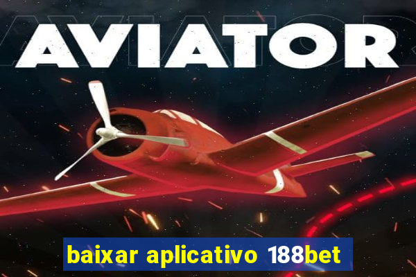 baixar aplicativo 188bet